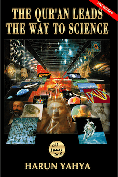 The Quran Leads The Way To Science